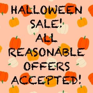 HALLOWEEN SALE!!! All reasonable offers will be considered/accepted!!!